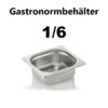Gastronormbehälter GN 1/6